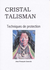 Image miniature de la couverture de la brochure CRISTAL TALISMAN, TECHNIQUES DE PROTECTION
